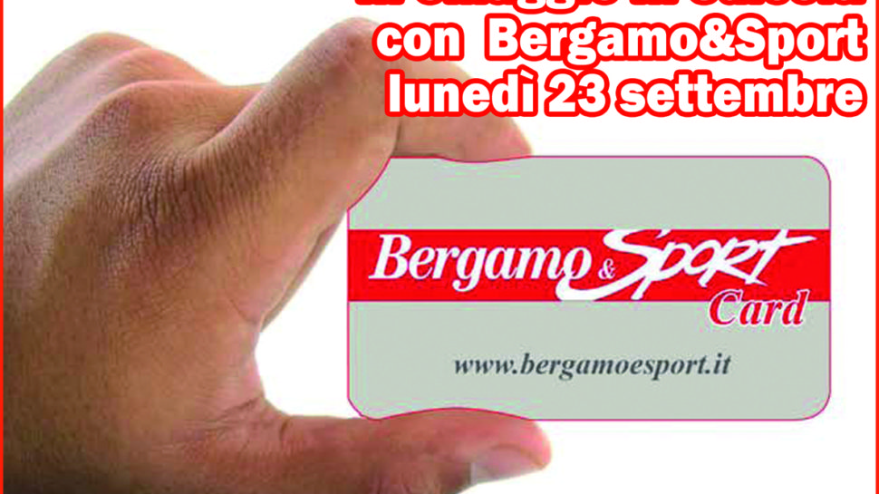 Sconti su sconti, il 23 settembre per i nostri lettori arriva la Bergamo & Sport Card