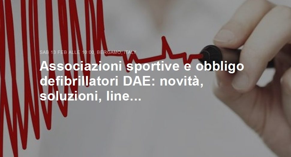 Sabato a Bergamo il convegno sui defibrillatori: le società dilettantistiche sono invitate a partecipare