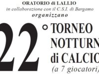 A Lallio a maggio il 22° Torneo Notturno di calcio a 7. Tutte le info