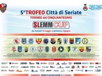 Al via il 5° Trofeo Città di Seriate TORNEO DEL CINQUANTESIMO – SLEMM CUP