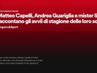 Il podcast di Bergamo & Sport: ospiti Capelli (Lemine), Guariglia (Gorle) e mister Chiesa (Brembillese)