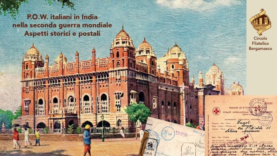 Dalla lontana India, attraverso i documenti postali, l’epopea dei prigionieri italiani.