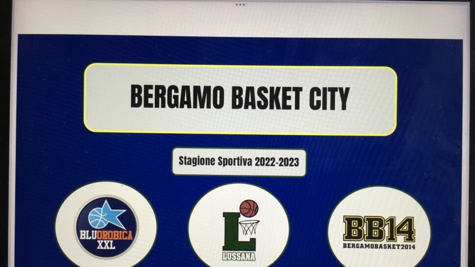 Nasce la Bergamo Basket City dalla sinergia tra BB14, BluOrobica e Lussana