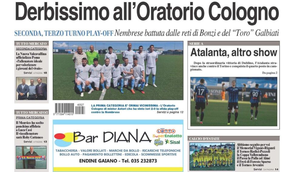 Bergamo & Sport in edicola: in evidenza l’Oratorio Cologno, l’Atalanta, i tornei estivi e il calciomercato dilettanti