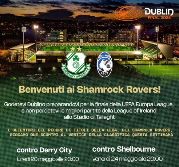 L’invito dello Shamrock Rovers ai tifosi di Atalanta e Bayer: “Venite a vederci” (P.S. a Lecce in 43)