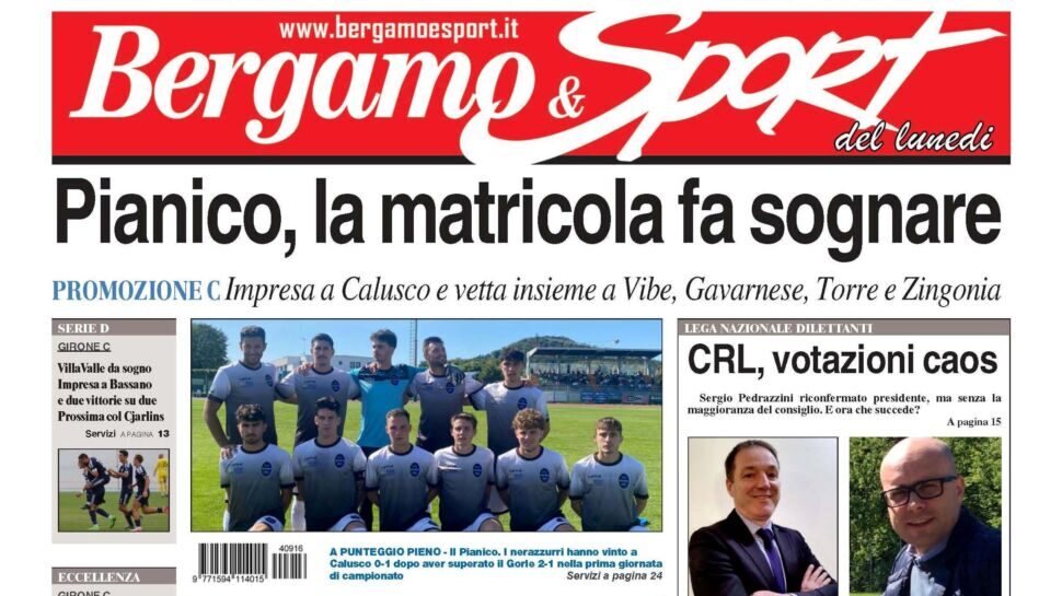 Bg & Sport in edicola: in evidenza il Pianico, il VillaValle, il Palosco e super Calzaferri, giovane portiere del Casazza