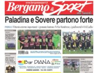 Bg & Sport in edicola: Paladina e Sovere partono alla grande. VillaValle, Caravaggio e Real Calepina da applausi