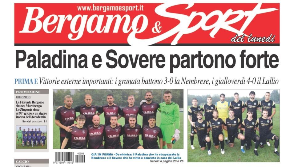 Bg & Sport in edicola: Paladina e Sovere partono alla grande. VillaValle, Caravaggio e Real Calepina da applausi