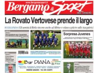 Bg & Sport in edicola: in evidenza Rovato Vertovese, Juvenes Pradalunghese, Virtus Ciserano Bergamo, Villa Valle, il Fara, bomber Puccia e l’Oratori Villongo