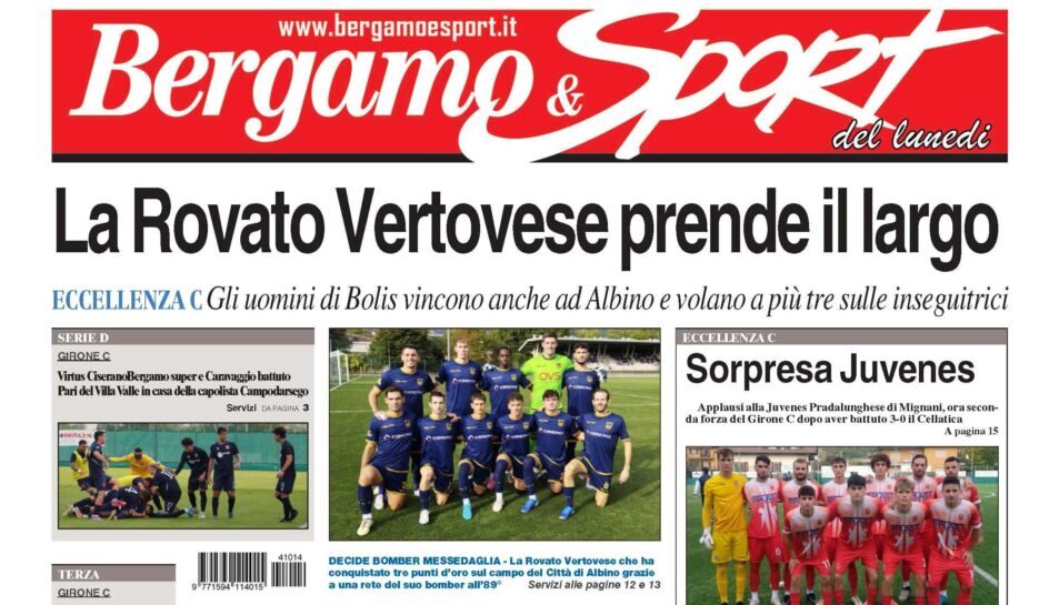 Bg & Sport in edicola: in evidenza Rovato Vertovese, Juvenes Pradalunghese, Virtus Ciserano Bergamo, Villa Valle, il Fara, bomber Puccia e l’Oratori Villongo