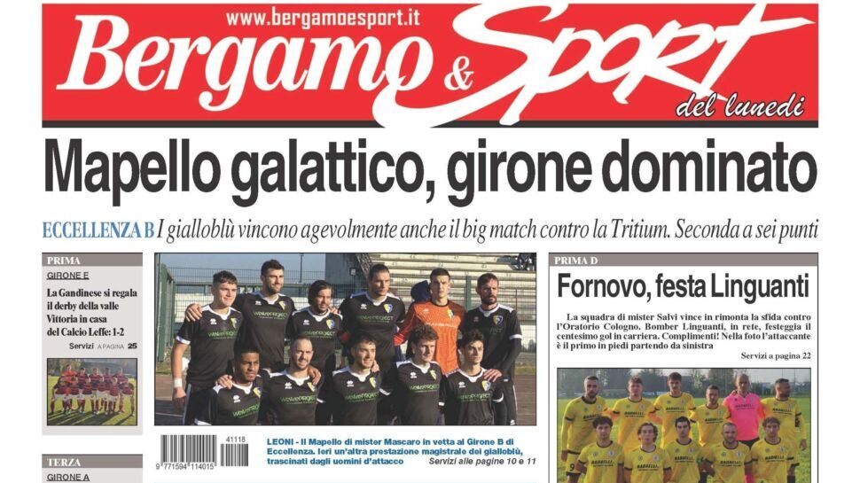 Bg & Sport in edicola: in evidenza il Mapello, il Fornovo, la Gandinese, l’Endine e l’Oriens Brembate