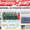 Bg & Sport in edicola: Cisanese, Palosco, Carobbio, Nova Montello, Ghisalba e mister Menegazzo in evidenza