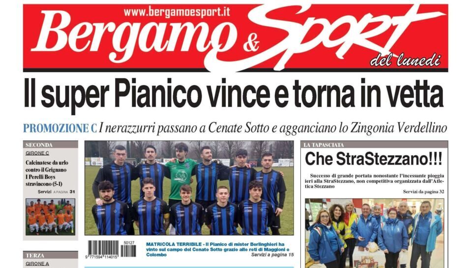 Bg & Sport in edicola: in evidenza il Pianico, la Rovato Vertovese, la Calcinatese, il Mariano e la StraStezzano