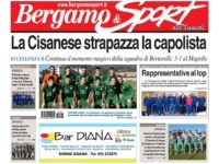 Bg & Sport in edicola: in evidenza Cisanese, Pianico, Oratorio Pumenengo, Oratorio Cologno, Ares Redona, Polisportiva dei Colli e Delegazione Lnd di Bergamo