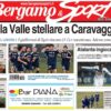 Bg & Sport in edicola: in evidenza Villa Valle, Atalanta, Rovato Vertovese, San Pellegrino, Paladina e San Paolo