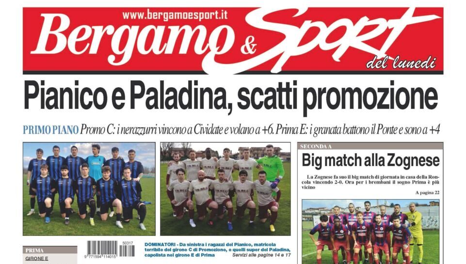 Bg & Sport in edicola: Pianico, Paladina, Zognese, Scanzo, Rovato Vertovese e bomber Gamba in evidenza